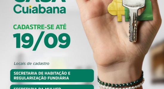 Casa Cuiabana ultrapassa 63 mil cadastros na primeira semana