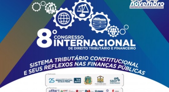 TCE-MT e TJMT realizam 8° Congresso Internacional de Direito Tributário e Financeiro