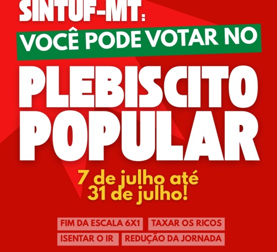 Plebiscito sobre jornada 6×1 e isenção do IR chega a Cuiabá