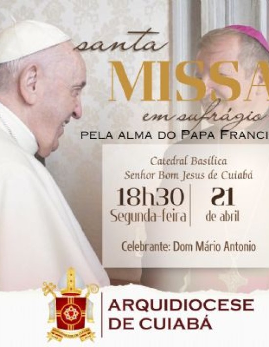 Arquidiocese de Cuiabá realiza missa para o Papa Francisco