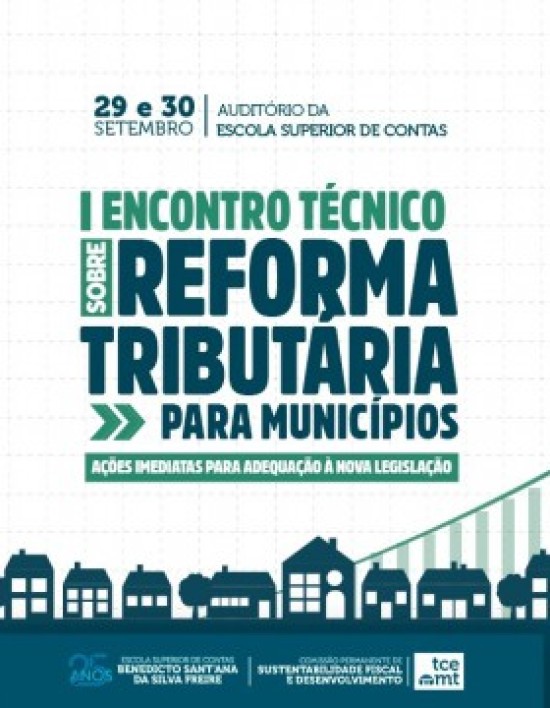 TCE-MT emite nota recomendatória sobre mudanças da Reforma Tributária para gestores municipais