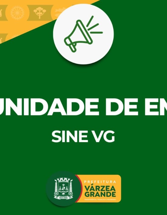 Sine Várzea Grande está com 639 oportunidades de trabalho com carteira assinada