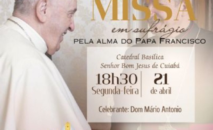 Arquidiocese de Cuiabá realiza missa para o Papa Francisco