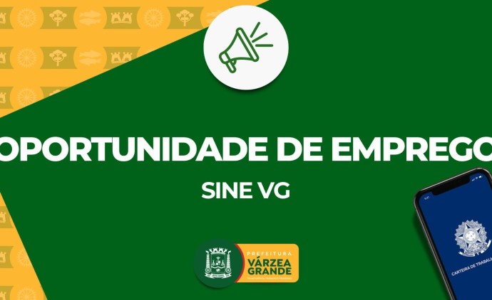 Sine Várzea Grande está com 639 oportunidades de trabalho com carteira assinada